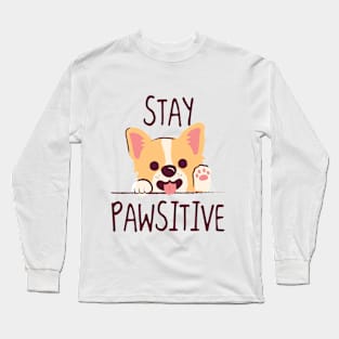 Stay Pawsitive Long Sleeve T-Shirt